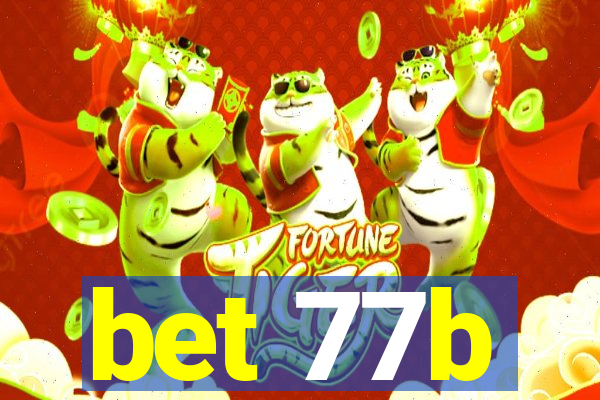 bet 77b